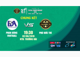 PHAN DŨNG FOOTBALL vs PHÚ ĐỨC TRÍ | CHUNG KẾT - U19 FI FUTSAL CHAMPIONSHIP LẦN 4 - 2019