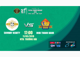 SUNWAY BEAUTY vs INOX THANH DANH | VÒNG 1/8 U19 FI FUTSAL CHAMPIONSHIP LẦN 4 - 2019