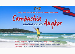 [LIVE STREAM] NHỮNG BƯỚC CHÂN - CHUYỆN CHƯA KỂ - NO.4 | CAMPUCHIA KHÔNG CHỈ CÓ ANGKOR