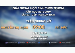 [LIVE STREAM] CHUNG KẾT GIẢI FUTSAL HỌC SINH THCS TPHCM NH 2018-2019 LẦN XI - CÚP THÁI SƠN NAM