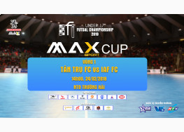 [LIVE STREAM] TÂN TRỤ FC vs IAF FC | U17 FI FUTSAL CHAMPIONSHIP LẦN 2 - 2019