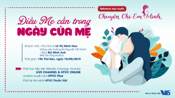 XEM TRỰC TIẾP TALKSHOW ĐIỀU MẸ CẦN TRONG NGÀY CỦA MẸ