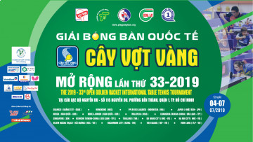 GIẢI BÓNG BÀN QUỐC TẾ CÂY VỢT VÀNG MỞ RỘNG 2019