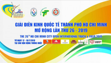 GIẢI ĐIỀN KINH QUỐC TẾ TP.HCM MỞ RỘNG LẦN THỨ 26 - NĂM 2019