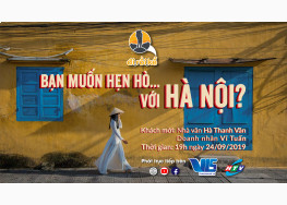 XEM TRỰC TIẾP CHƯƠNG TRÌNH ĐI RỒI KỂ NO.3: BẠN MUỐN HẸN HÒ...VỚI HÀ NỘI?