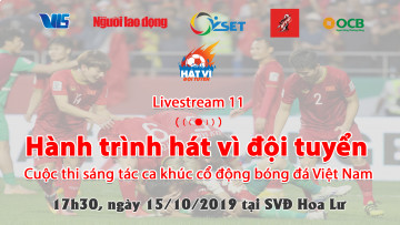 XEM TRỰC TIẾP HÀNH TRÌNH HÁT VÌ ĐỘI TUYỂN - LIVESTREAM 11 | CỔ VŨ ĐỘI TUYỂN BÓNG ĐÁ VIỆT NAM