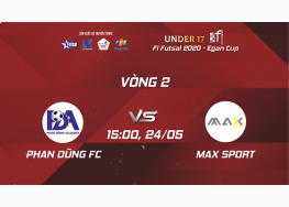 PHAN DŨNG FC vs MAX SPORT | GIẢI U17 FI FUTSAL CHAMPIONSHIP LẦN 3 - EGAN CUP 2020