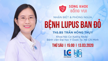 XEM TRỰC TIẾP TALKSHOW "NHẬN BIẾT VÀ PHÒNG BỆNH LUPUS BAN ĐỎ"