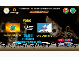 XEM TRỰC TIẾP PHONG ĐIỀN CFC vs CAO LÃNH CFC | GIẢI BÓNG ĐÁ VÔ ĐỊCH THANH NIÊN TIN LÀNH TÂY NAM BỘ - AMAZING CUP 2019