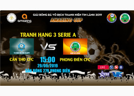 XEM TRỰC TIẾP CẦN THƠ CFC VS PHONG ĐIỀN CFC| GIẢI BÓNG ĐÁ VÔ ĐỊCH THANH NIÊN TIN LÀNH - AMAZING CUP 2019