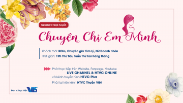 [LIVESTREAM] CHƯƠNG TRÌNH CHUYỆN CHỊ EM MÌNH - CẨM NANG CỦA NGƯỜI PHỤ NỮ HIỆN ĐẠI