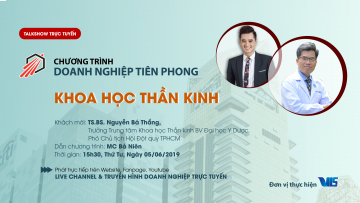 XEM TRỰC TIẾP VÀ ĐẶT CÂU HỎI VỚI TS.BS NGUYỄN BÁ THẮNG VỀ KHOA HỌC THẦN KINH