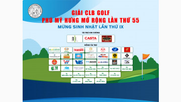 GIẢI CLB GOLF PHÚ MỸ HƯNG MỞ RỘNG LẦN THỨ 55 | MỪNG SINH NHẬT LẦN 9 - 2019