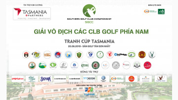 GIẢI GOLF VÔ ĐỊCH CÁC CLB GOLF PHÍA NAM 2019 - TRANH CÚP TASMANIA