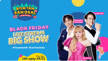 BLACK FRIDAY LIVESTREAM BIGSHOW CÙNG TRAVELOKA