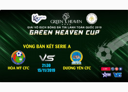 XEM TRỰC TIẾP HÒA MỸ CFC vs DƯƠNG YÊN CFC | GIẢI BÓNG ĐÁ TNTL TOÀN QUỐC - GREEN HEAVEN CUP 2019