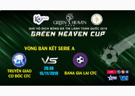 XEM TRỰC TIẾP TRUYỀN GIÁO CƠ ĐỐC CFC vs BANA GIA LAI CFC | GIẢI BÓNG ĐÁ TNTL TOÀN QUỐC - GREEN HEAVEN CUP 2019