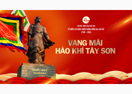 CHƯƠNG TRÌNH SÂN KHẤU HÓA "VANG MÃI HÀO KHÍ TÂY SƠN"