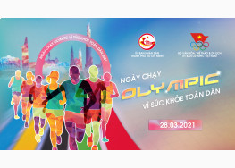 NGÀY CHẠY OLYMPIC 2021 - VÌ SỨC KHỎE TOÀN DÂN