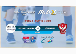 [LIVE STREAM] KEEP&FLY GÀ SPA VS LÊ THỊNH | U17 FI FUTSAL CHAMPIONSHIP LẦN 2 - 2019