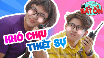 SERI PHIM HÀI SITCOM PHIM TRƯỜNG BẤT ỔN TRÊN BẤT ỔN CHANNEL