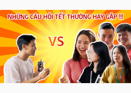 [GAME VUI] NHỮNG CÂU HỎI TẾT THƯỜNG HAY GẶP