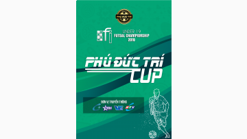 GIẢI U19 FI FUTSAL CHAMPIONSHIP LẦN 4 - PHÚ ĐỨC TRÍ CUP 2019